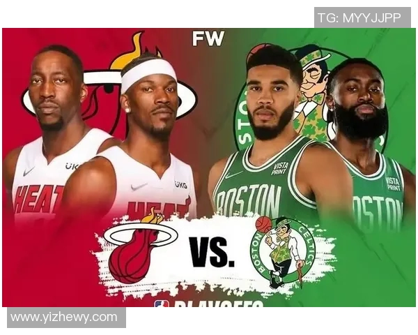 凯尔特人对决热火12场精彩回顾与赛季分析 凯尔特人对决热火12场精彩回顾与赛季分析