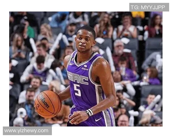 德阿隆福克斯引领国王崛起展现全明星潜力与领导魅力