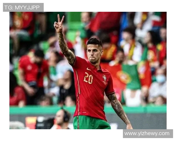 坎塞洛的足球之路：从天才少年到世界级后卫的成长历程与成就解析